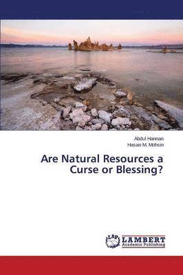 Are Natural Resources a Curse or Blessing? 1