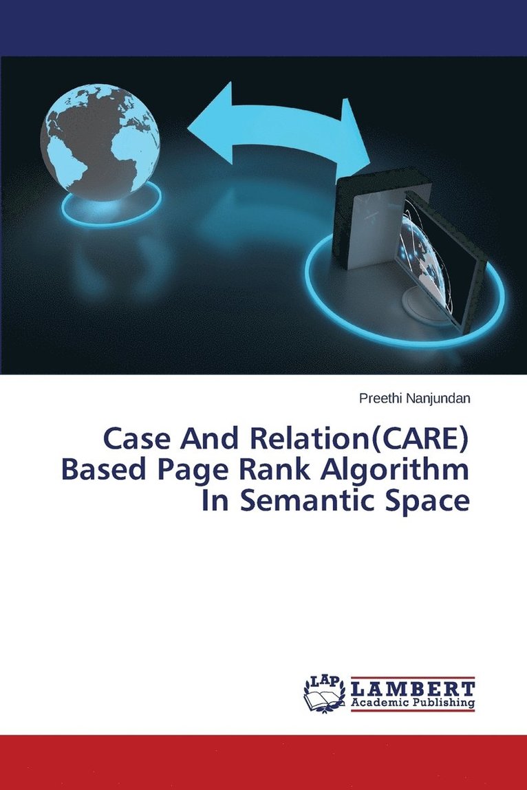Case And Relation(CARE) Based Page Rank Algorithm In Semantic Space 1