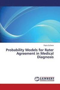 bokomslag Probability Models for Rater Agreement in Medical Diagnosis