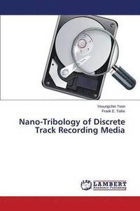 bokomslag Nano-Tribology of Discrete Track Recording Media