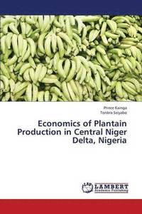 bokomslag Economics of Plantain Production in Central Niger Delta, Nigeria