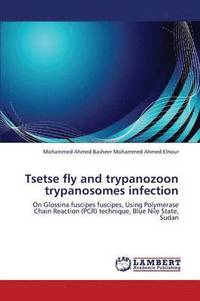 bokomslag Tsetse Fly and Trypanozoon Trypanosomes Infection