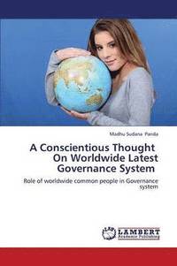 bokomslag A Conscientious Thought on Worldwide Latest Governance System