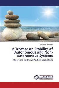 bokomslag A Treatise on Stability of Autonomous and Non-Autonomous Systems