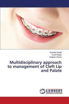 Multidisciplinary approach to management of Cleft Lip and Palate 1