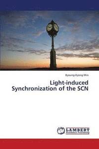 bokomslag Light-Induced Synchronization of the Scn