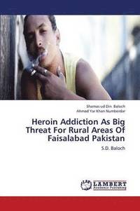 bokomslag Heroin Addiction as Big Threat for Rural Areas of Faisalabad Pakistan