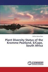 bokomslag Plant Diversity Status of the Kromme Peatland, E/Cape, South Africa