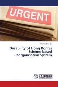 bokomslag Durability of Hong Kong's Scheme-based Reorganisation System