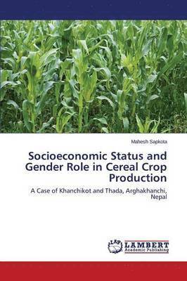 bokomslag Socioeconomic Status and Gender Role in Cereal Crop Production