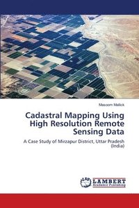 bokomslag Cadastral Mapping Using High Resolution Remote Sensing Data