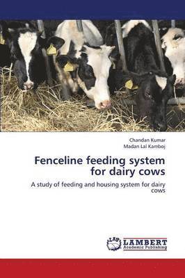 Fenceline feeding system for dairy cows 1