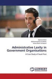 bokomslag Administrative Laxity in Government Organisations
