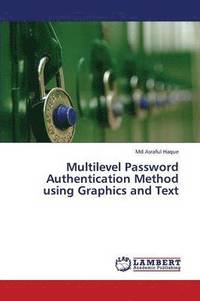 bokomslag Multilevel Password Authentication Method Using Graphics and Text