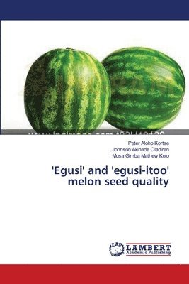 'Egusi' and 'egusi-itoo' melon seed quality 1