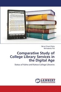 bokomslag Comparative Study of College Library Services in the Digital Age