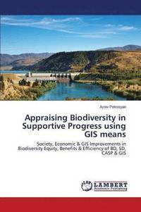 bokomslag Appraising Biodiversity in Supportive Progress using GIS means