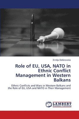 Role of EU, USA, NATO in Ethnic Conflict Management in Western Balkans 1