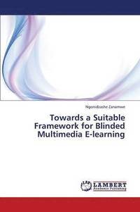 bokomslag Towards a Suitable Framework for Blinded Multimedia E-Learning