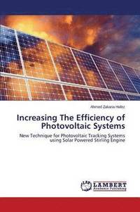 bokomslag Increasing The Efficiency of Photovoltaic Systems