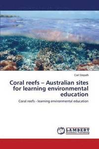 bokomslag Coral reefs - Australian sites for learning environmental education