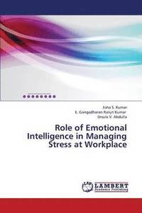 bokomslag Role of Emotional Intelligence in Managing Stress at Workplace