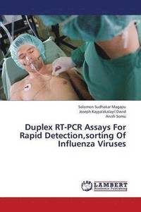 bokomslag Duplex RT-PCR Assays For Rapid Detection, sorting Of Influenza Viruses