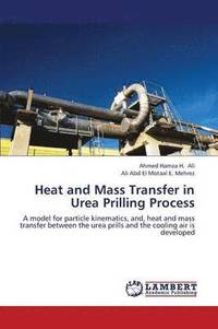 bokomslag Heat and Mass Transfer in Urea Prilling Process