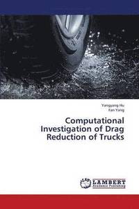 bokomslag Computational Investigation of Drag Reduction of Trucks