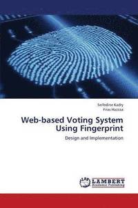 bokomslag Web-Based Voting System Using Fingerprint