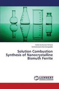 bokomslag Solution Combustion Synthesis of Nanocrystalline Bismuth Ferrite
