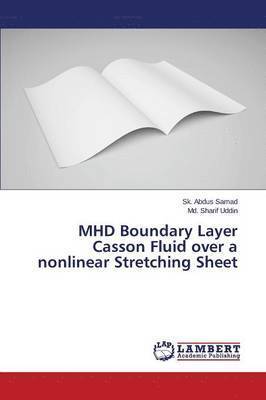 MHD Boundary Layer Casson Fluid over a nonlinear Stretching Sheet 1
