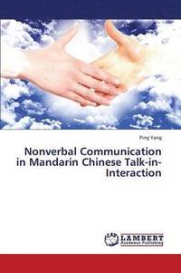 bokomslag Nonverbal Communication in Mandarin Chinese Talk-In-Interaction