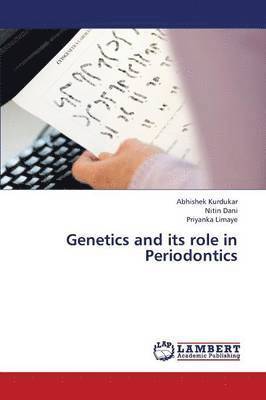 Genetics and Its Role in Periodontics 1