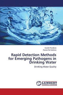 Rapid Detection Methods for Emerging Pathogens in Drinking Water 1