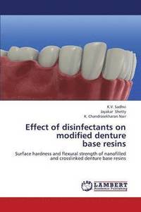 bokomslag Effect of disinfectants on modified denture base resins