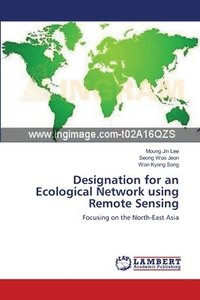 bokomslag Designation for an Ecological Network using Remote Sensing
