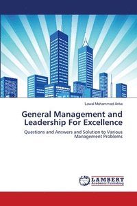 bokomslag General Management and Leadership For Excellence