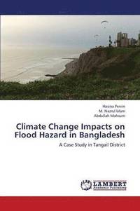 bokomslag Climate Change Impacts on Flood Hazard in Bangladesh