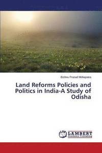 bokomslag Land Reforms Policies and Politics in India-A Study of Odisha
