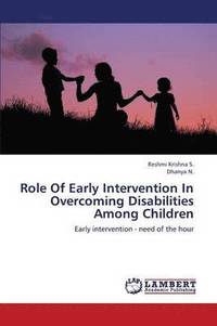 bokomslag Role of Early Intervention in Overcoming Disabilities Among Children