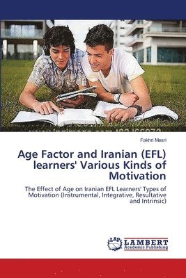 bokomslag Age Factor and Iranian (EFL) learners' Various Kinds of Motivation