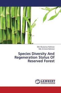 bokomslag Species Diversity and Regeneration Status of Reserved Forest