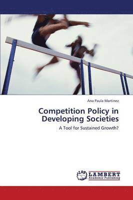 Competition Policy in Developing Societies 1