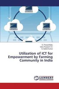 bokomslag Utilization of ICT for Empowerment by Farming Community in India