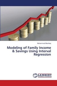 bokomslag Modeling of Family Income & Savings Using Interval Regression