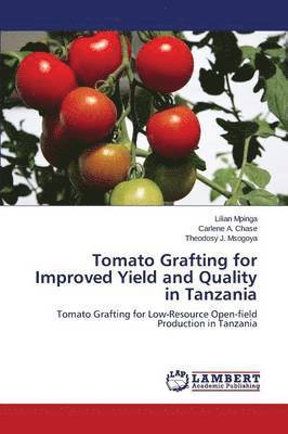 bokomslag Tomato Grafting for Improved Yield and Quality in Tanzania