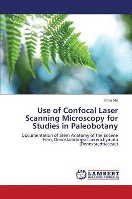 Use of Confocal Laser Scanning Microscopy for Studies in Paleobotany 1