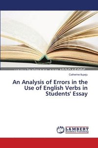 bokomslag An Analysis of Errors in the Use of English Verbs in Students' Essay
