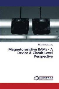 bokomslag Magnetoresistive Rams - A Device & Circuit Level Perspective